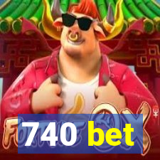 740 bet